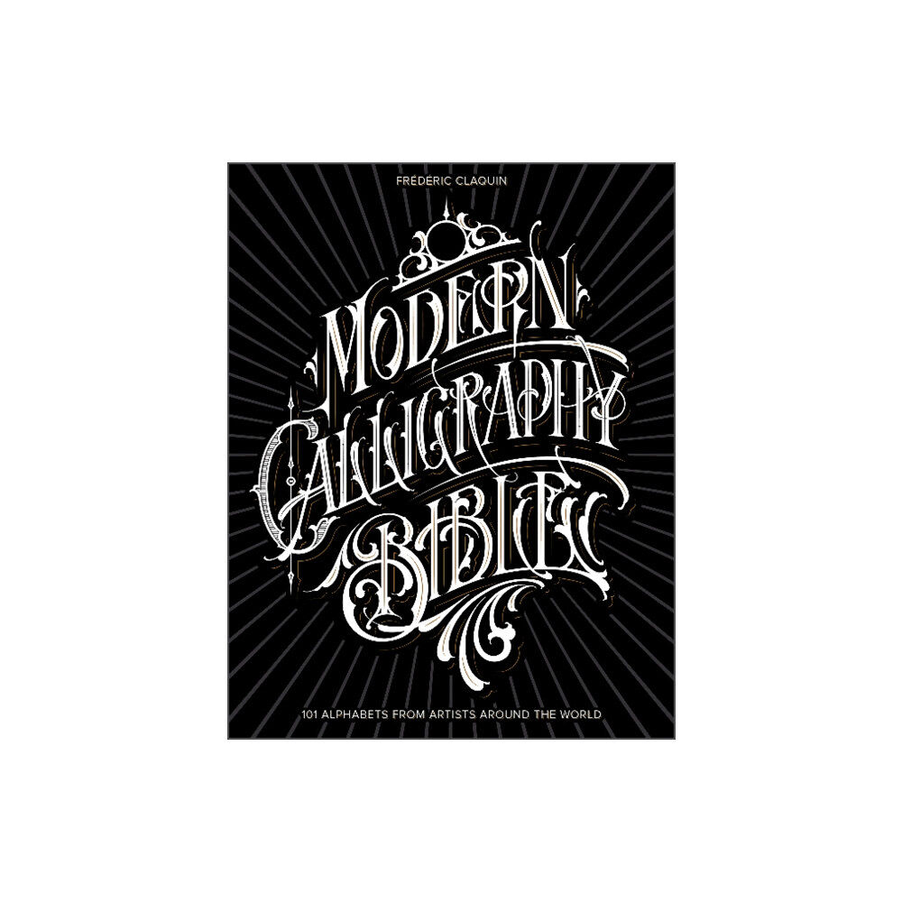 Schiffer Publishing Ltd Modern Calligraphy Bible (inbunden, eng)