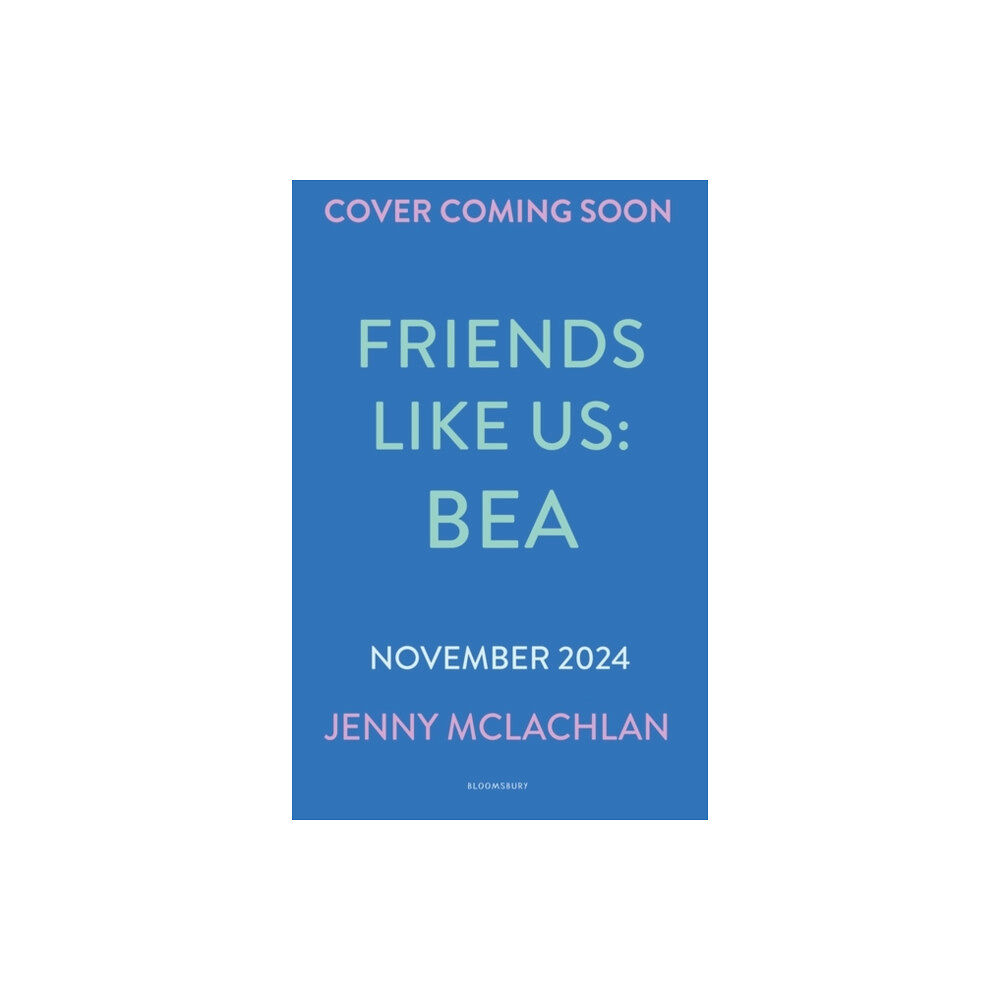 Bloomsbury Publishing PLC Friends Like Us: Bea (häftad, eng)