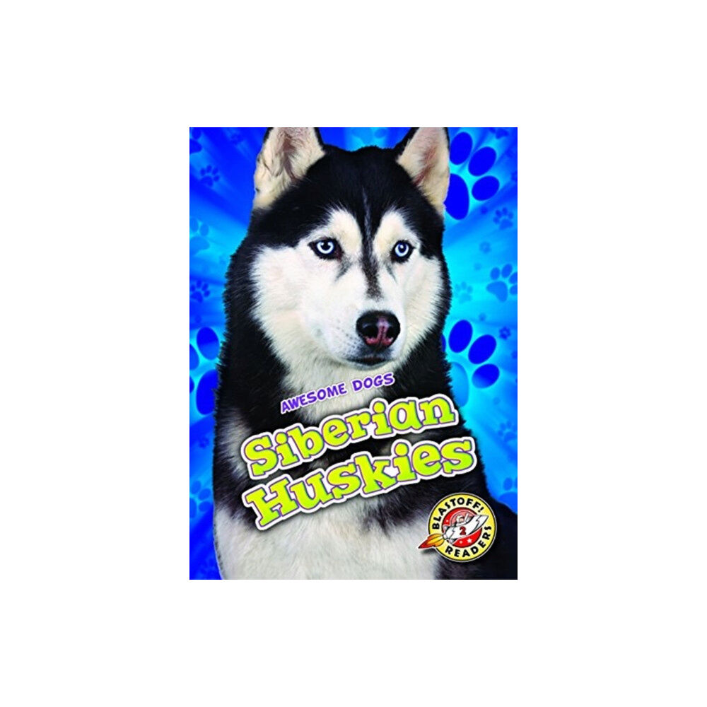 Bellwether Media Siberian Huskies (inbunden, eng)