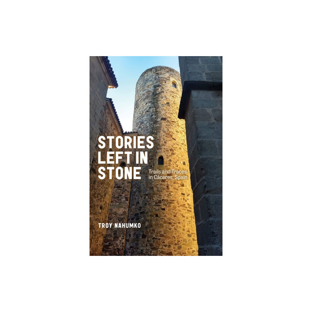 University of Alberta Press Stories Left in Stone (häftad, eng)