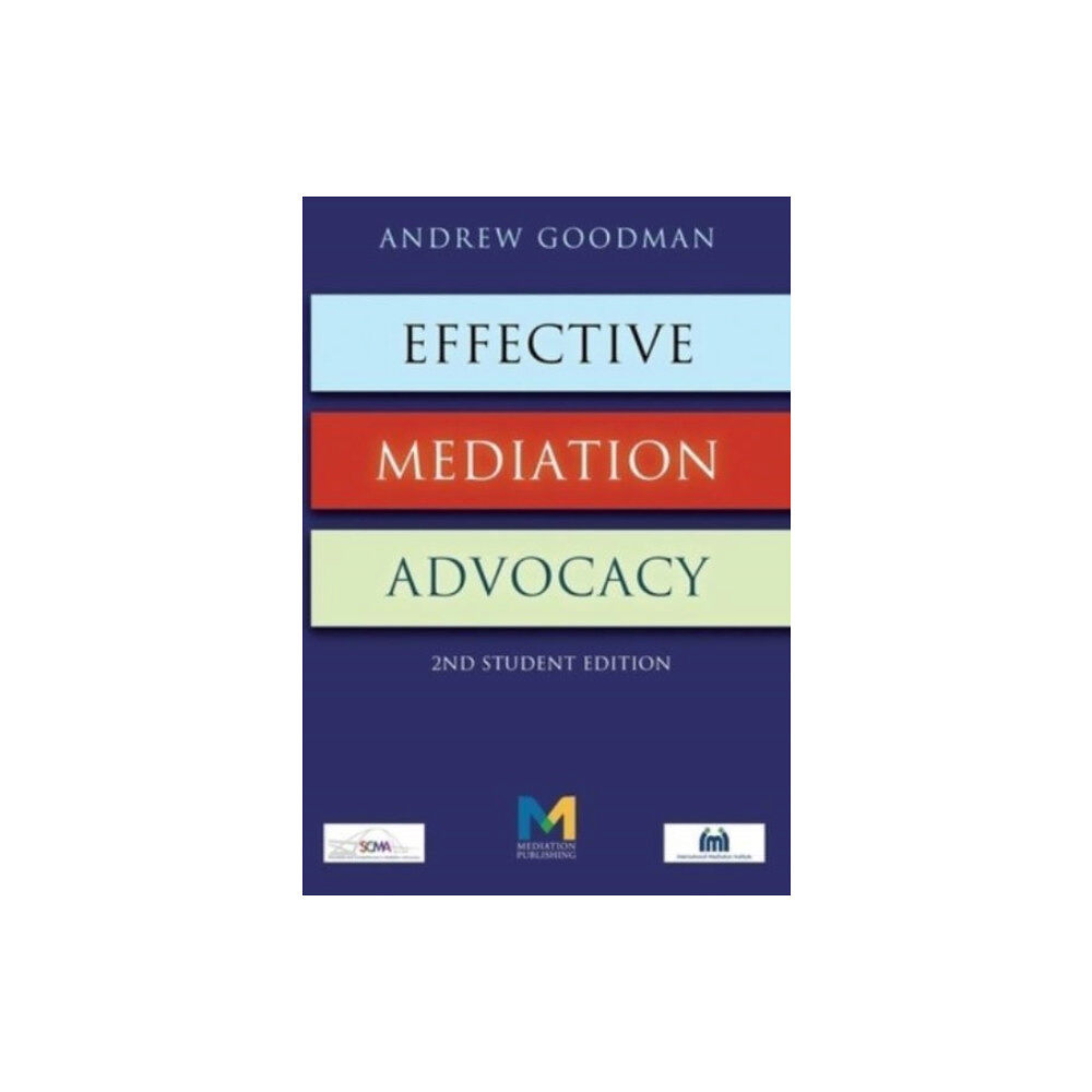 XPL Publishing Effective Mediation Advocacy - Student Edition (häftad, eng)