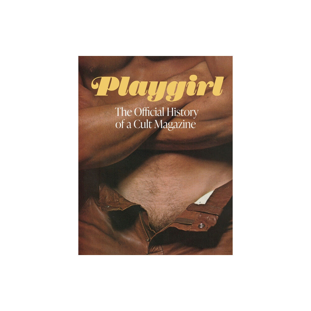 Abrams Playgirl: The Official History of a Cult Magazine (inbunden, eng)