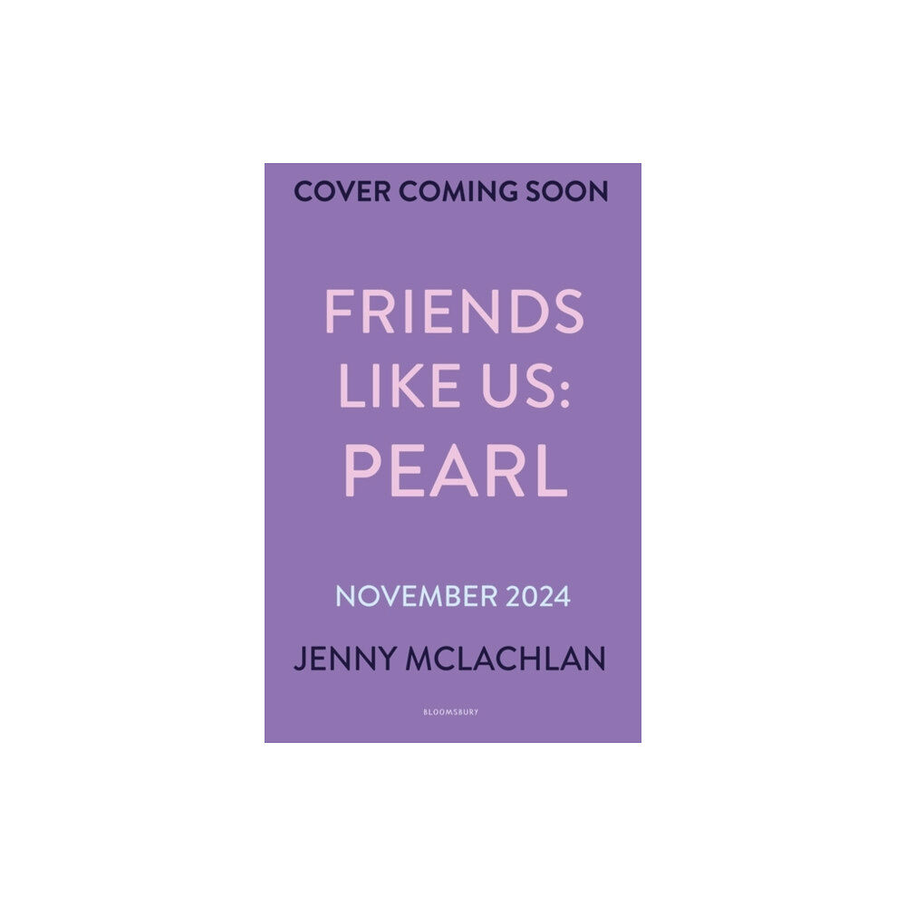 Bloomsbury Publishing PLC Friends Like Us: Pearl (häftad, eng)