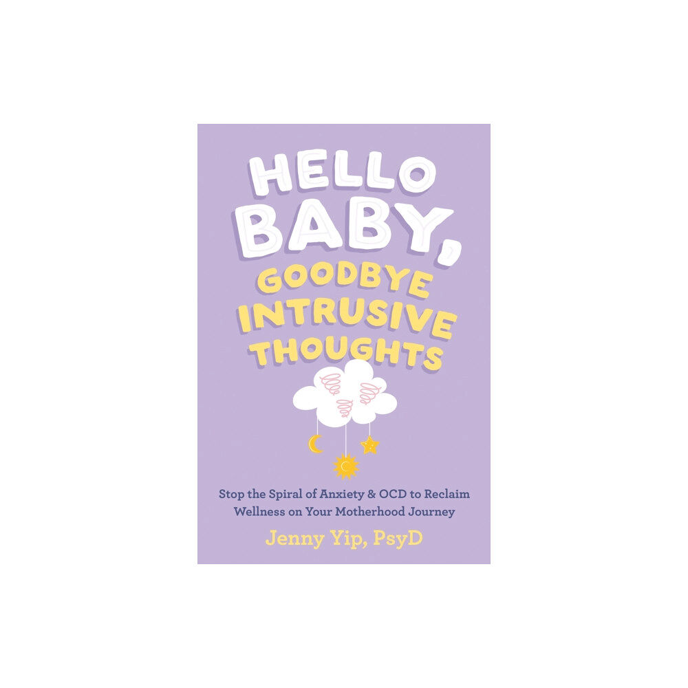 New Harbinger Publications Hello Baby, Goodbye Intrusive Thoughts (häftad, eng)