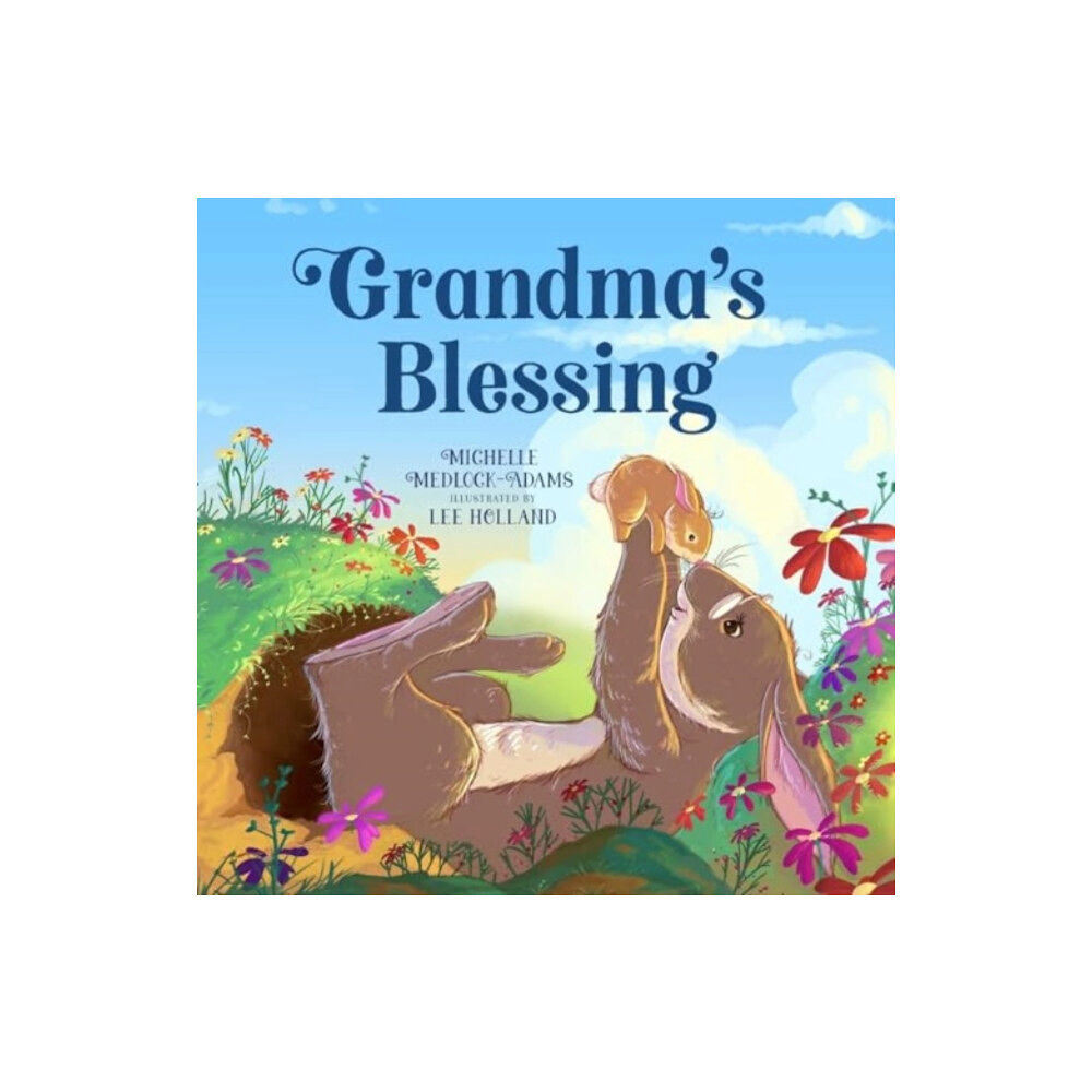 Skyhorse Publishing Grandma's Blessing (inbunden, eng)