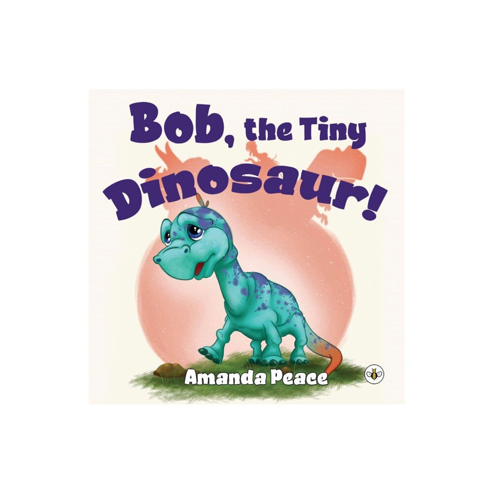 Olympia Publishers Bob, the Tiny Dinosaur! (häftad, eng)