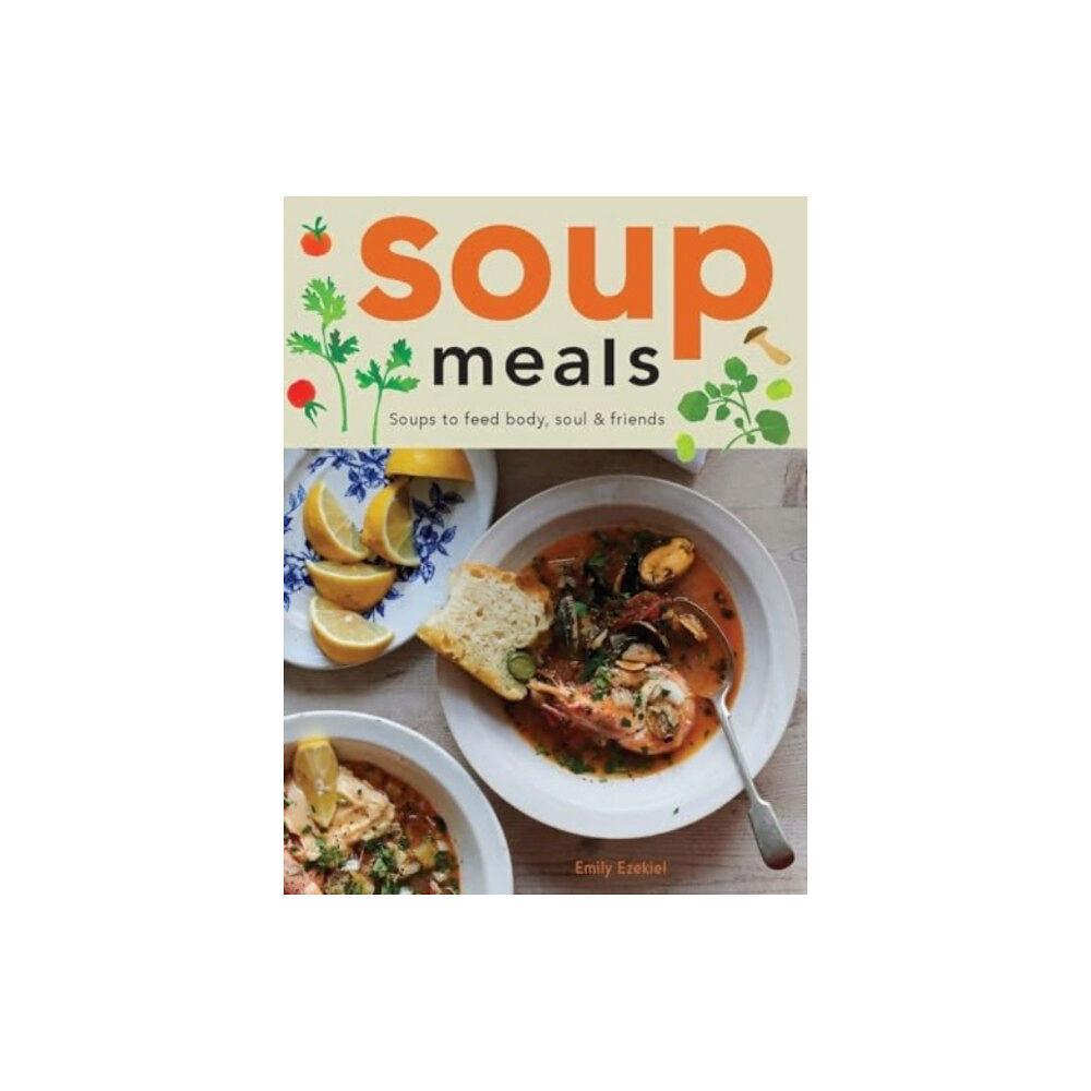 Hardie Grant US Soup Meals (inbunden, eng)