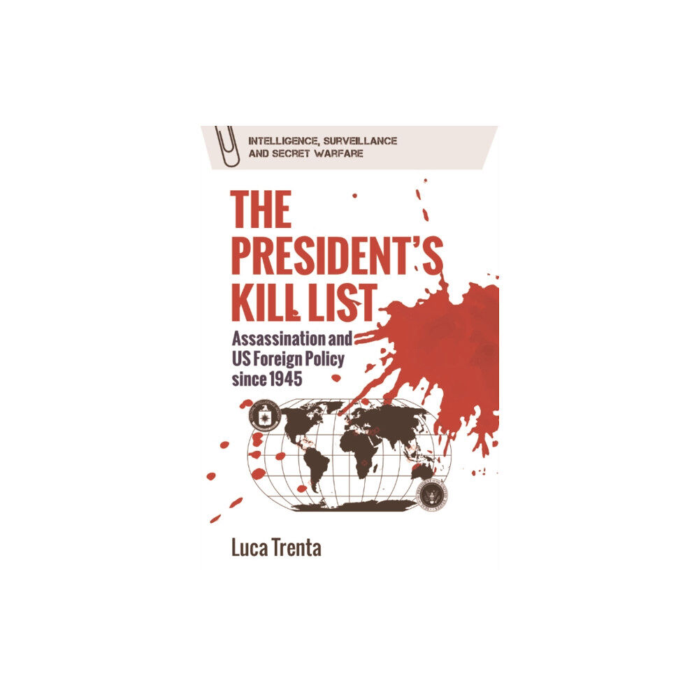 Edinburgh university press The President's Kill List (inbunden, eng)