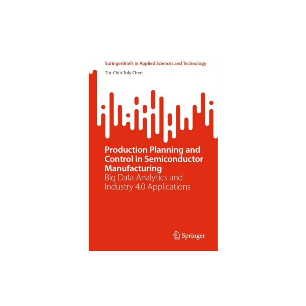 Springer International Publishing AG Production Planning and Control in Semiconductor Manufacturing (häftad, eng)