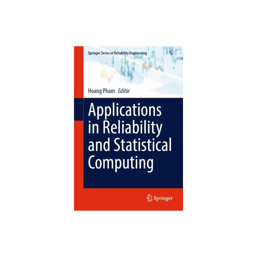 Springer International Publishing AG Applications in Reliability and Statistical Computing (inbunden, eng)