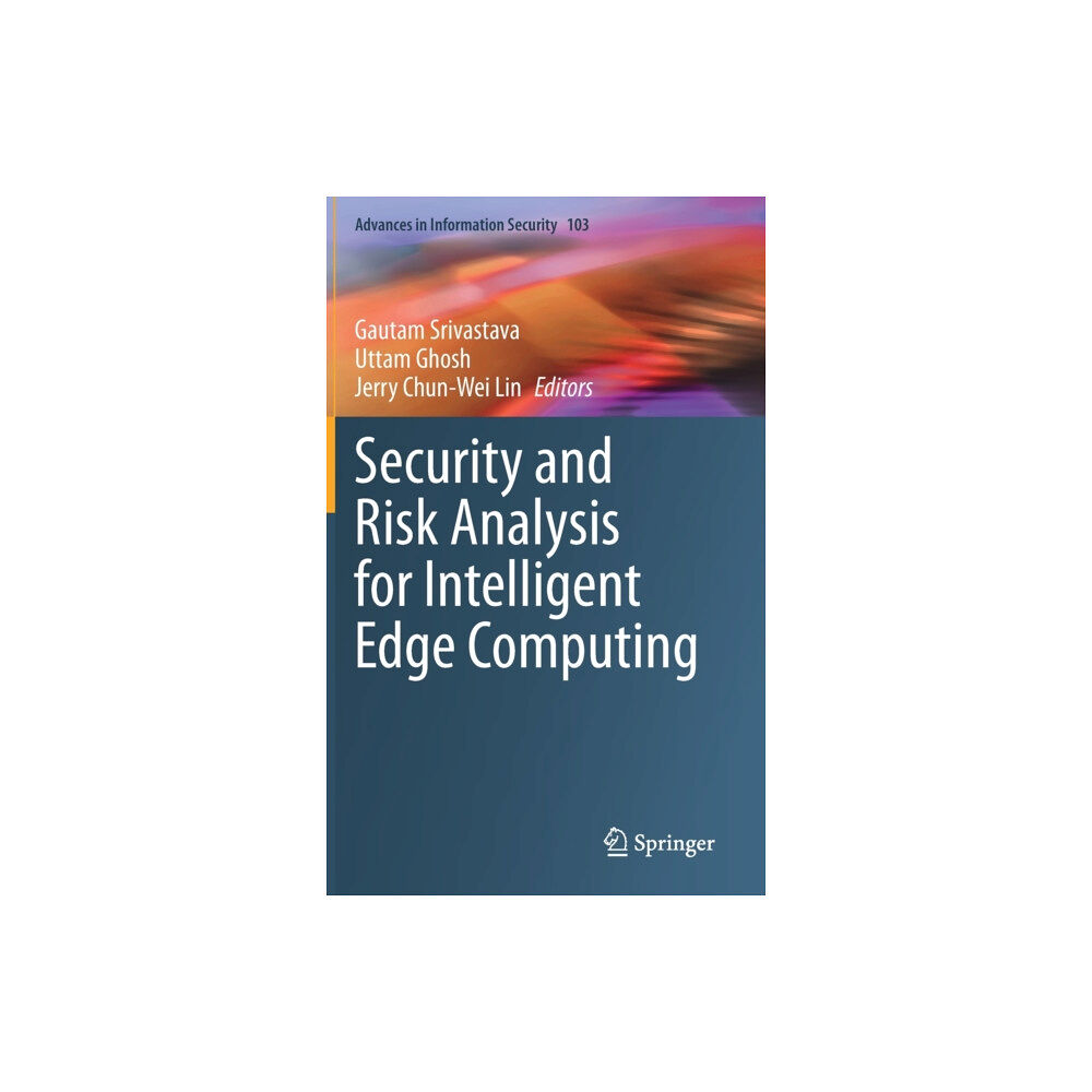 Springer International Publishing AG Security and Risk Analysis for Intelligent Edge Computing (inbunden, eng)