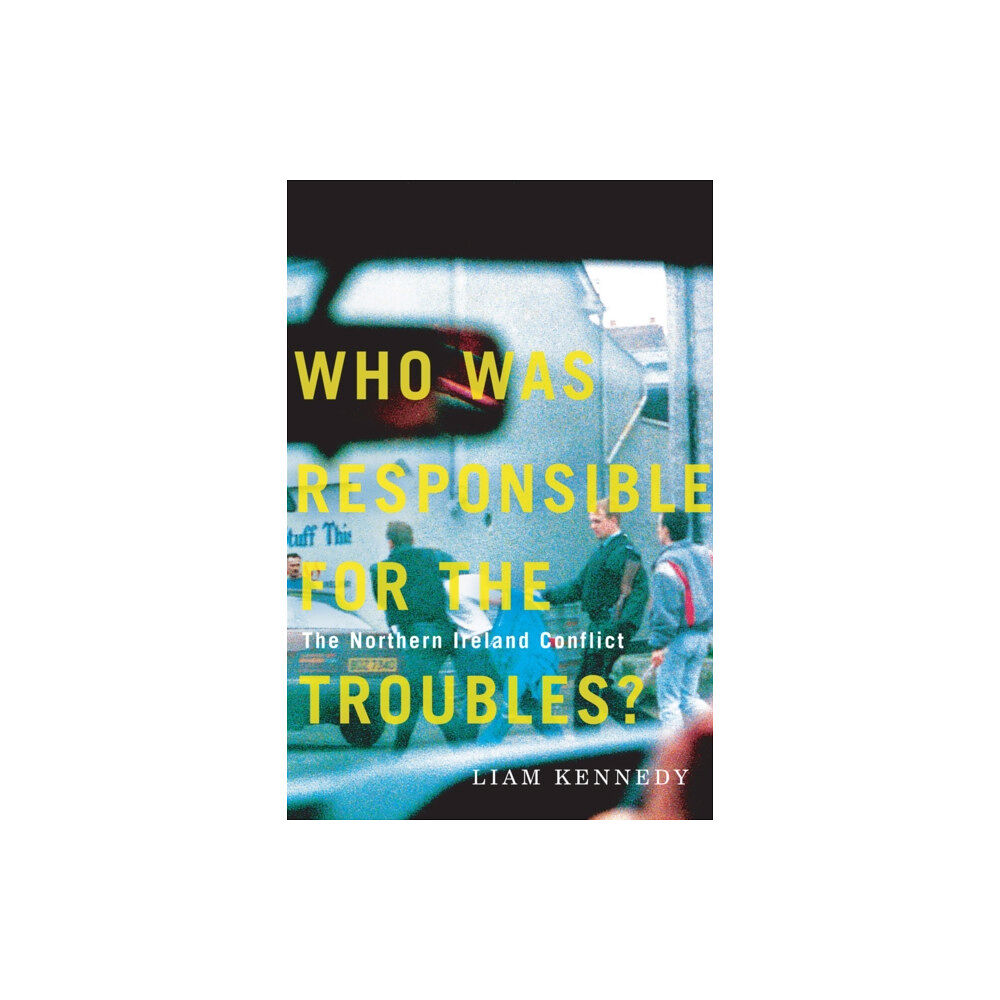 McGill-Queen's University Press Who Was Responsible for the Troubles? (häftad, eng)