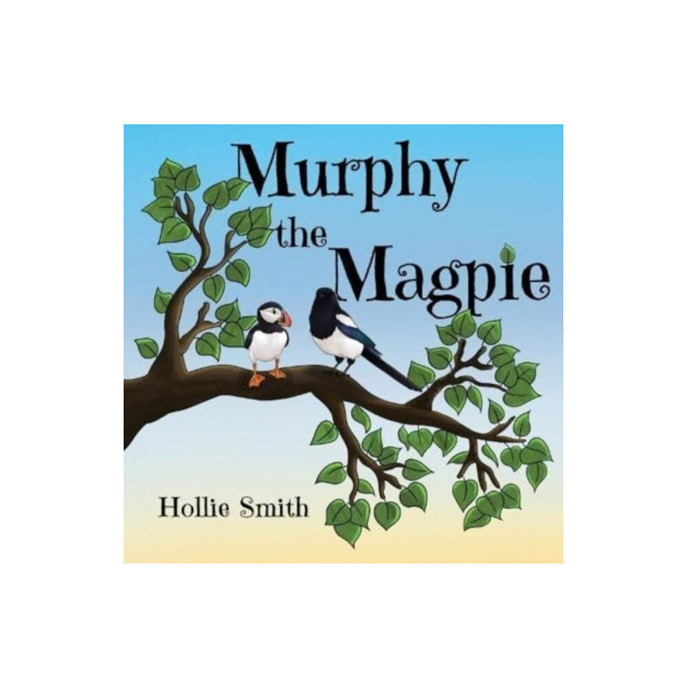 Pegasus Elliot Mackenzie Publishers Murphy the Magpie (häftad, eng)