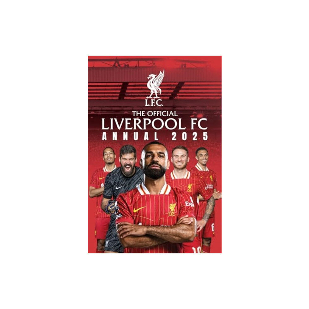 Grange Communications Ltd Official Liverpool FC Annual 2025 (inbunden, eng)