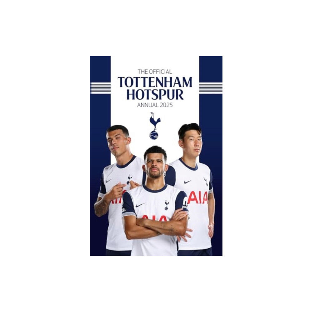 Grange Communications Ltd Official Tottenham Hotspur FC Annual 2025 (inbunden, eng)