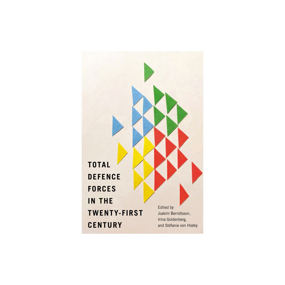 McGill-Queen's University Press Total Defence Forces in the Twenty-First Century (häftad, eng)