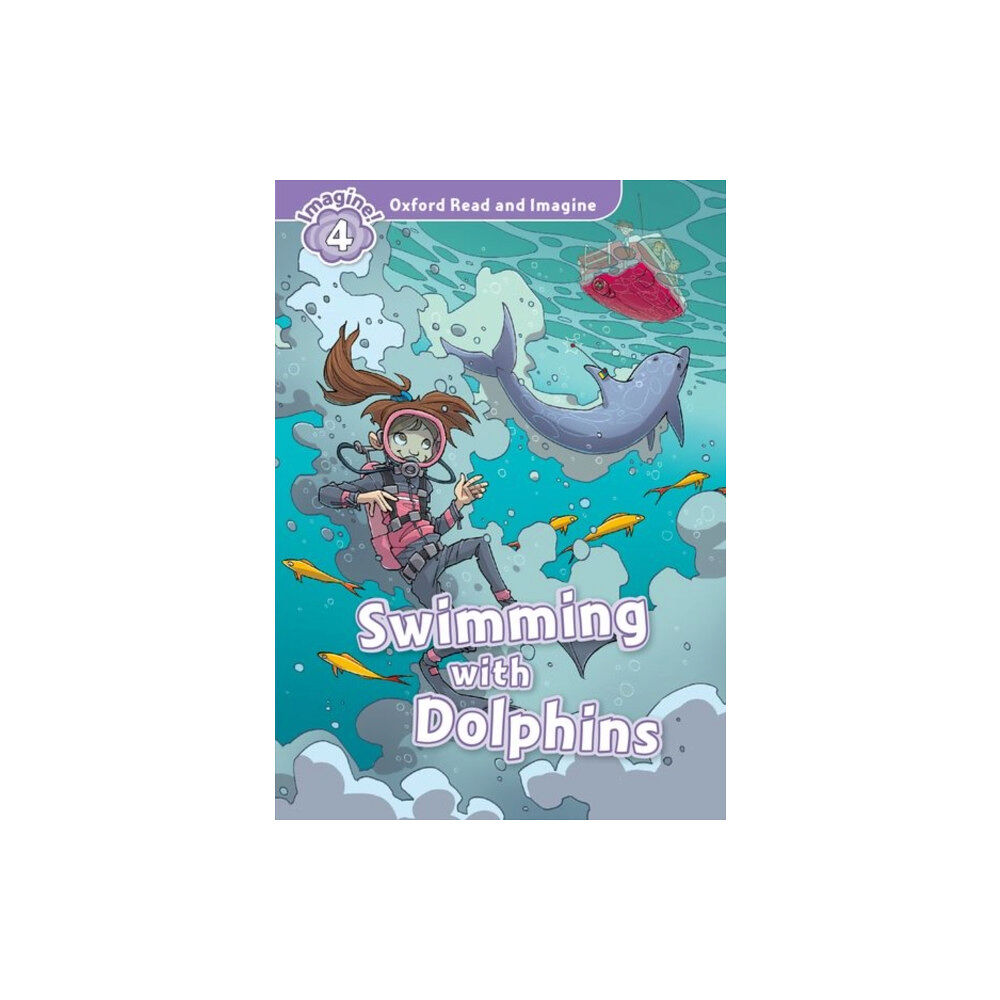 Oxford University Press Oxford Read and Imagine: Level 4:: Swimming With Dolphins (häftad, eng)