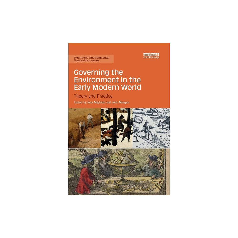 Taylor & francis ltd Governing the Environment in the Early Modern World (häftad, eng)