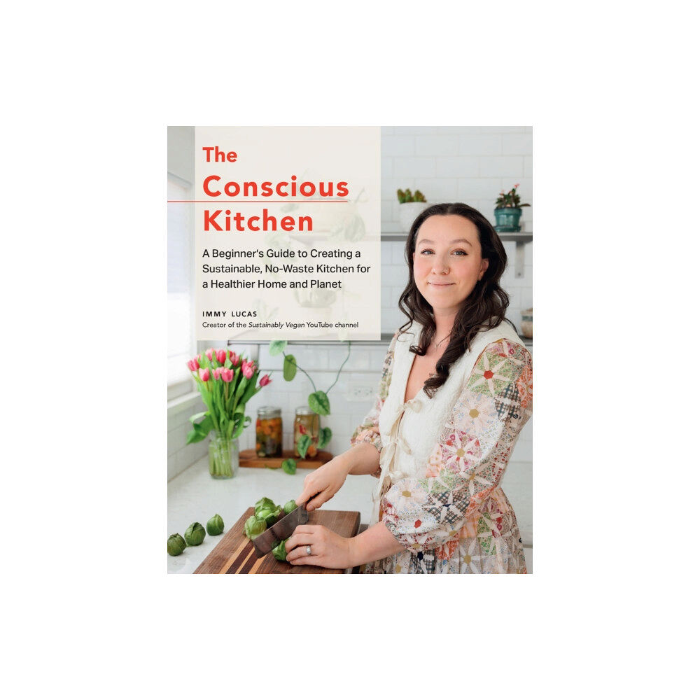 Quarto Publishing Group USA Inc The Conscious Kitchen (inbunden, eng)