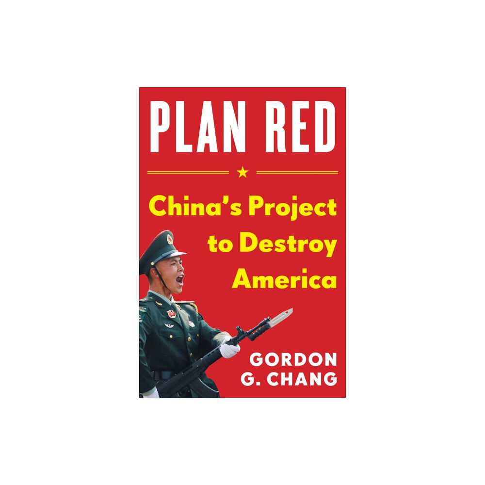 Humanix Books China's Plan to Destroy America (inbunden, eng)