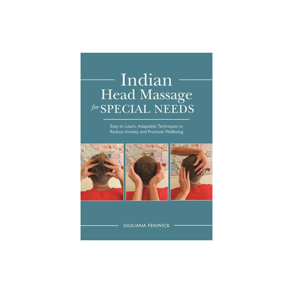 Jessica kingsley publishers Indian Head Massage for Special Needs (häftad, eng)