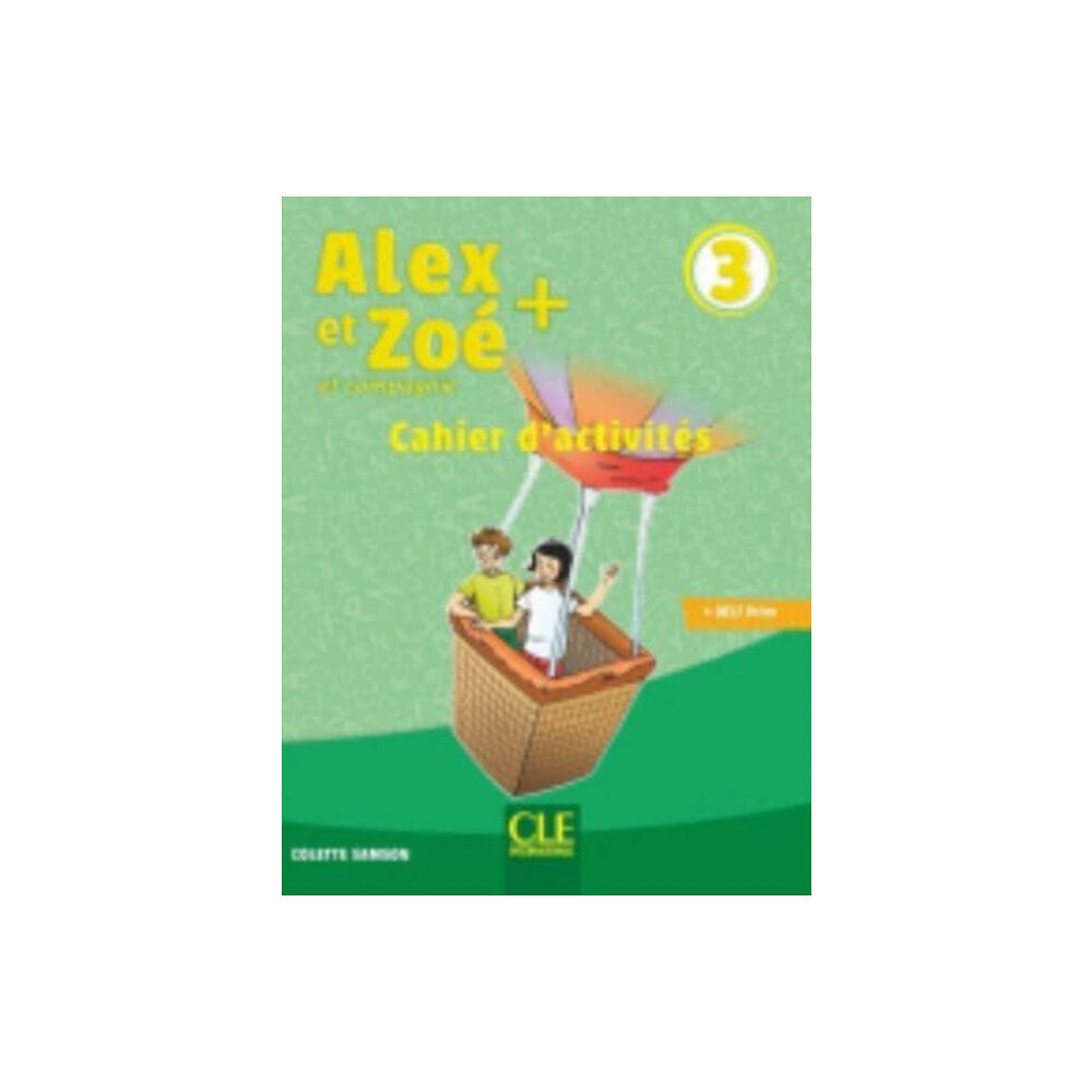 CLE International Alex et Zoe + 3: Cahier d'activites (häftad, fre)