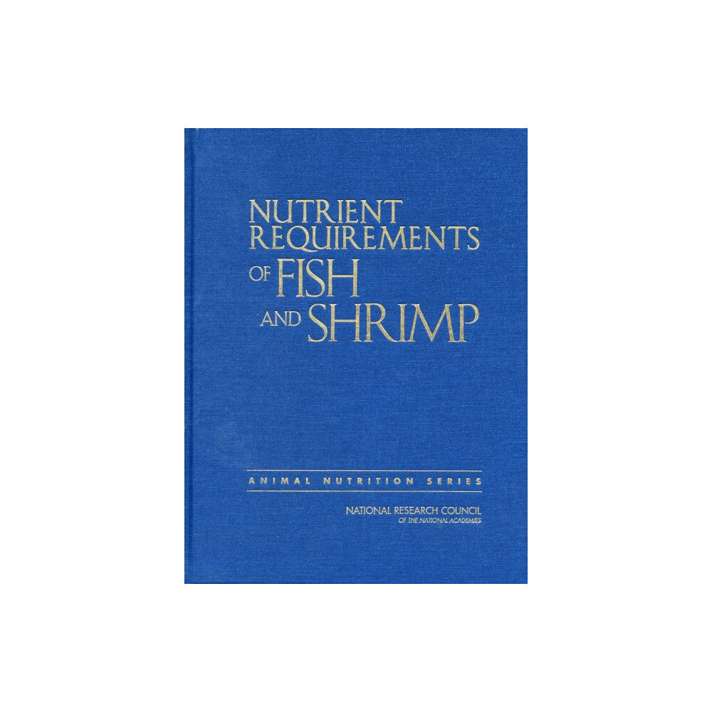 National Academies Press Nutrient Requirements of Fish and Shrimp (inbunden, eng)