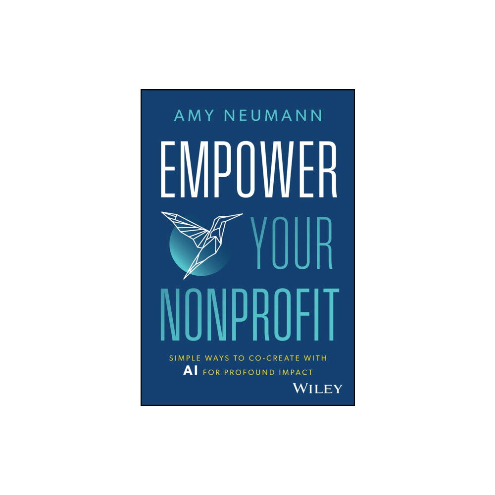 John Wiley & Sons Inc Empower Your Nonprofit (inbunden, eng)