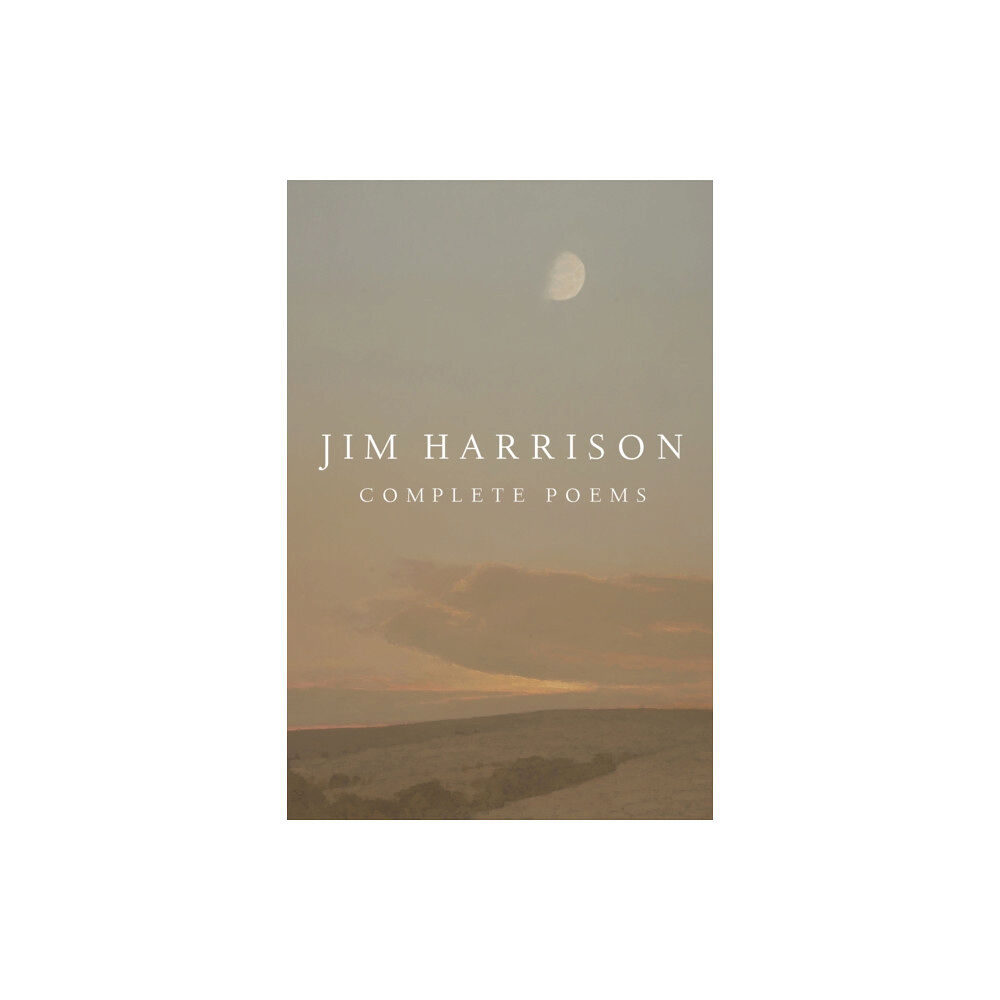 Copper Canyon Press,U.S. Jim Harrison: Complete Poems (inbunden, eng)