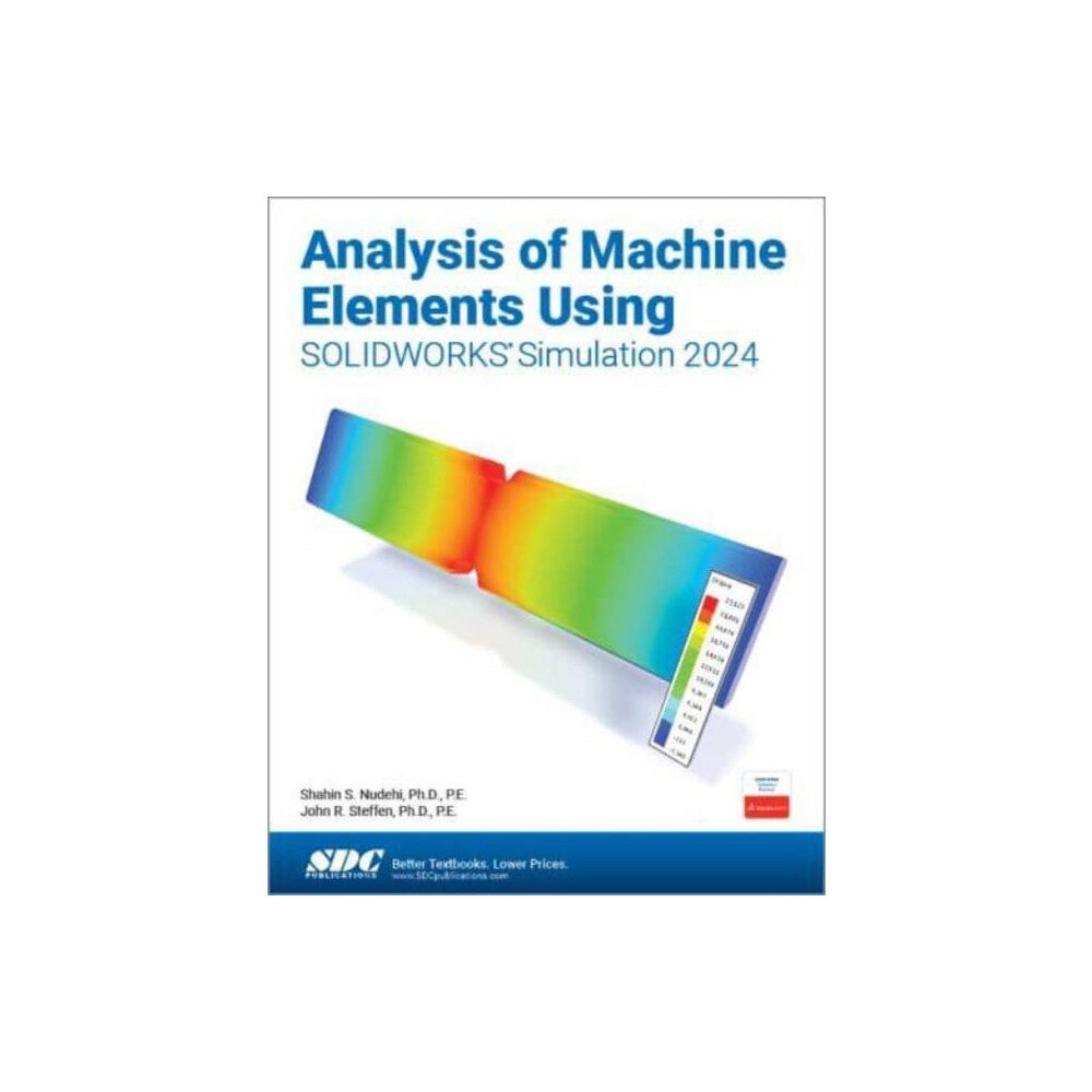 SDC Publications Analysis of Machine Elements Using SOLIDWORKS Simulation 2024 (häftad, eng)