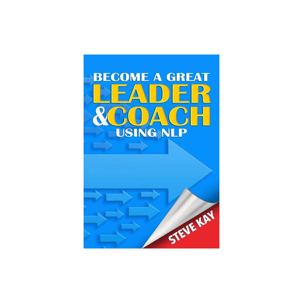 i2i Publishing Become a Great Leader & Coach Using NLP (häftad, eng)