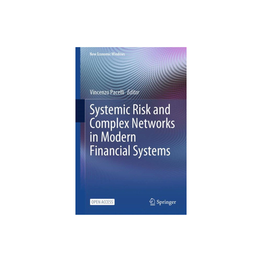 Springer International Publishing AG Systemic Risk and Complex Networks in Modern Financial Systems (inbunden, eng)