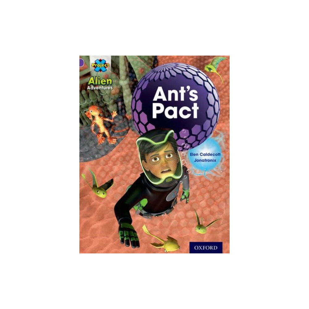 Oxford University Press Project X: Alien Adventures: Purple: Ant's Pact (häftad, eng)