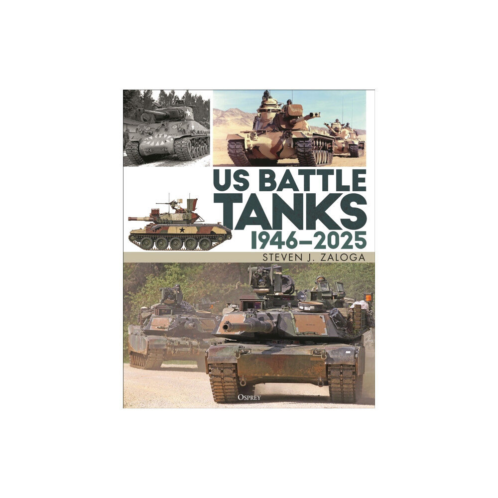 Bloomsbury Publishing PLC US Battle Tanks 1946–2025 (inbunden, eng)