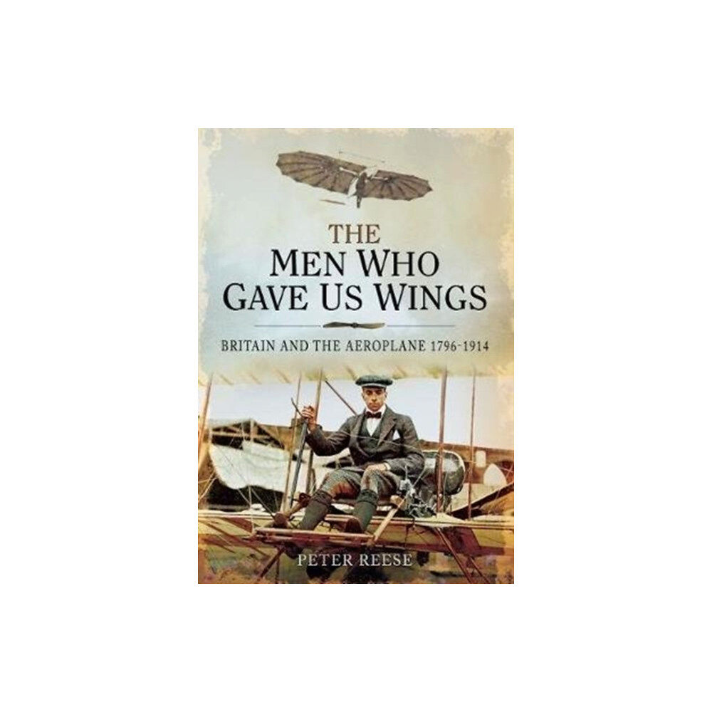 Pen & Sword Books Ltd The Men Who Gave Us Wings (häftad, eng)