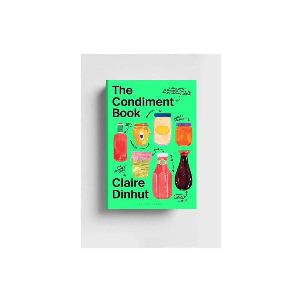 Claire Dinhut The Condiment Book (inbunden, eng)