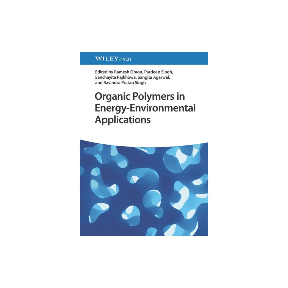 Wiley-VCH Verlag GmbH Organic Polymers in Energy-Environmental Applications (inbunden, eng)