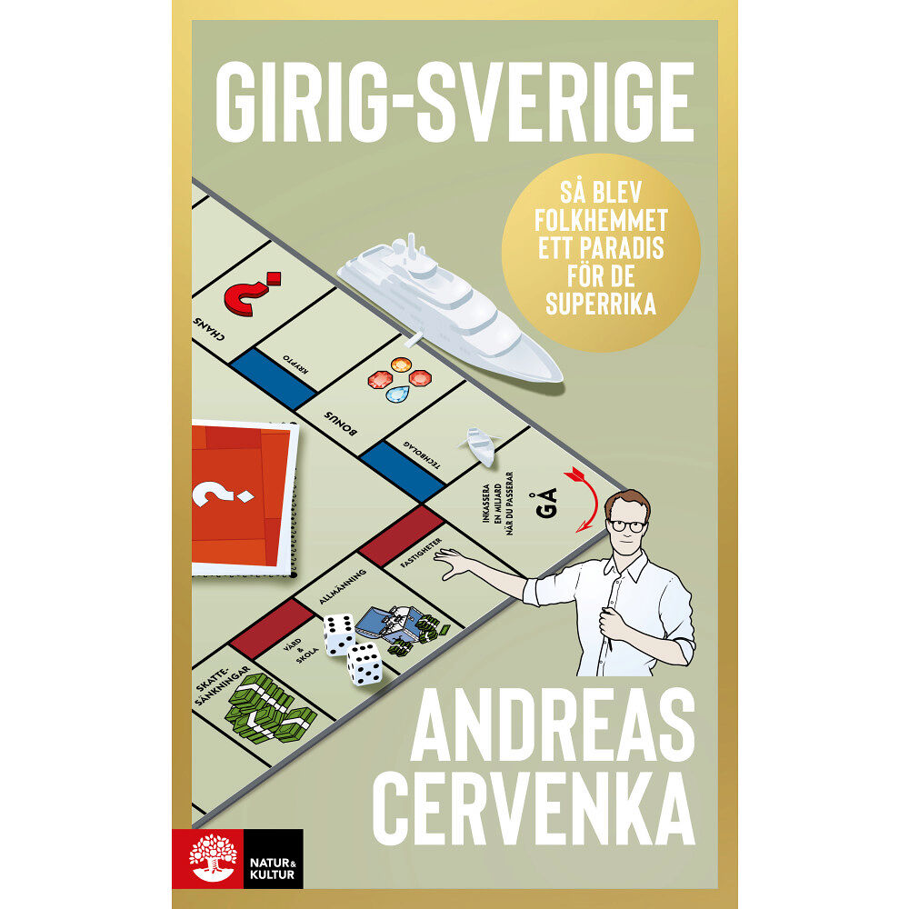 Andreas Cervenka Girig-Sverige : så blev folkhemmet ett paradis för de superrika (pocket)