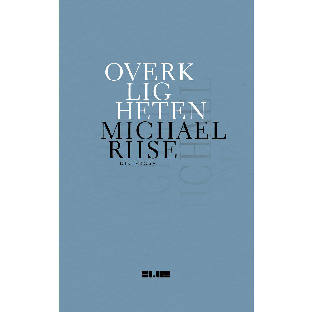 Michael Riise Overkligheten : diktprosa (bok, danskt band)