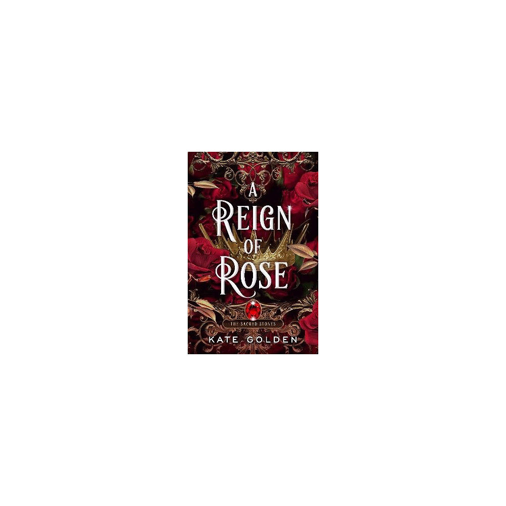 Kate Golden A Reign of Rose (häftad, eng)