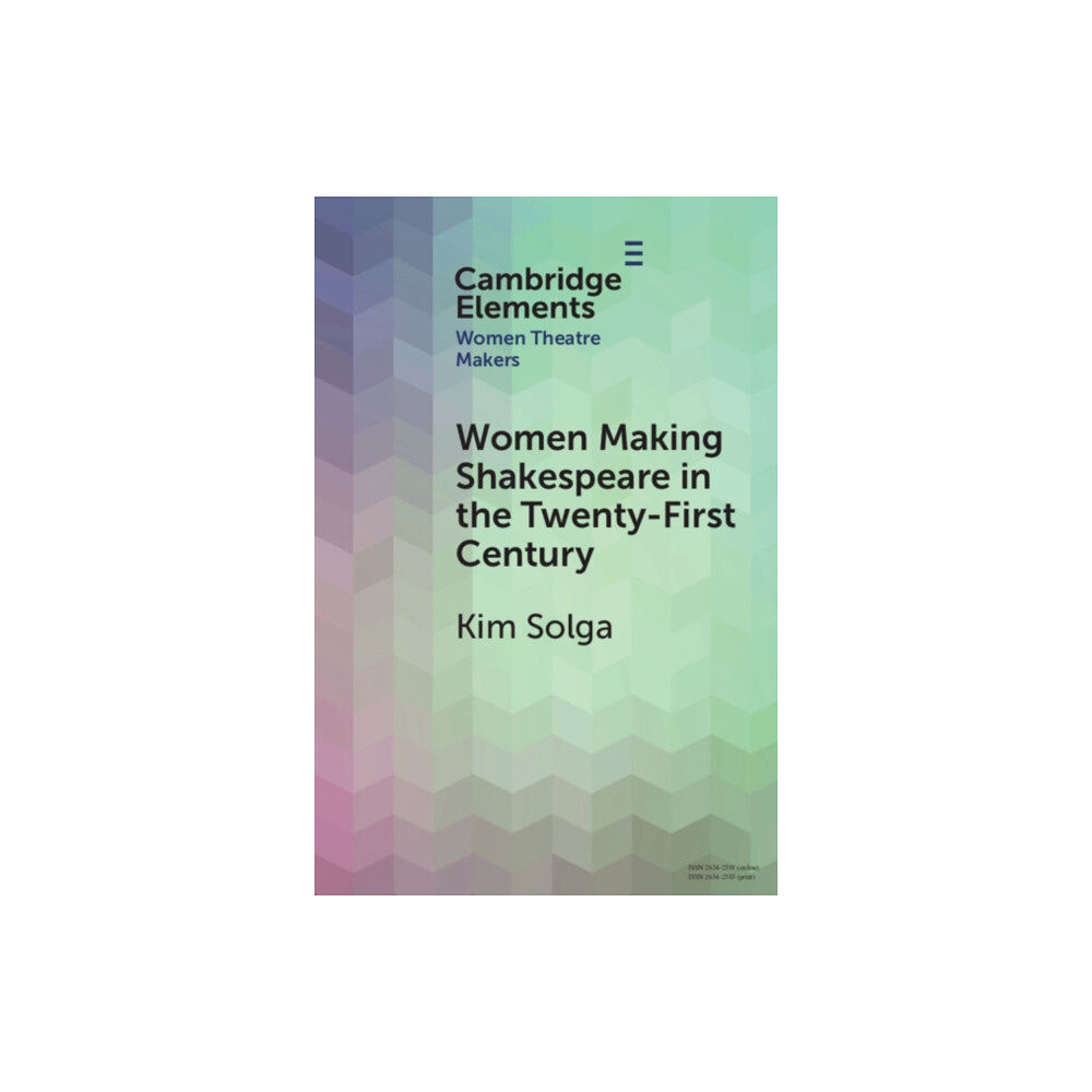 Cambridge University Press Women Making Shakespeare in the Twenty-First Century (häftad, eng)