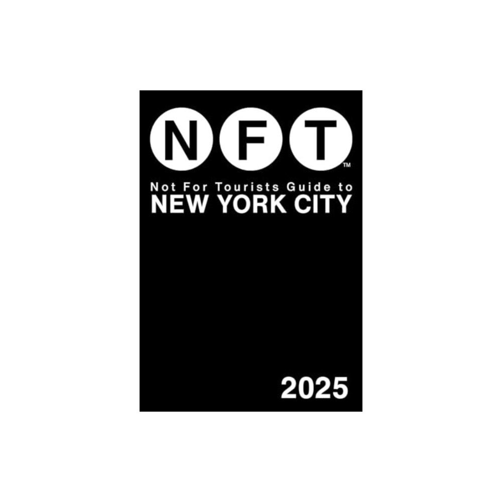 Not for Tourists Not for Tourists Guide to New York City 2025 (häftad, eng)