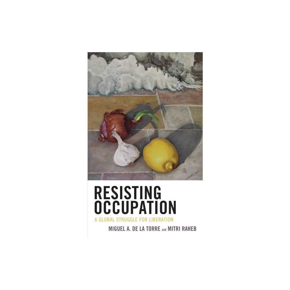 Rowman & littlefield Resisting Occupation (inbunden, eng)