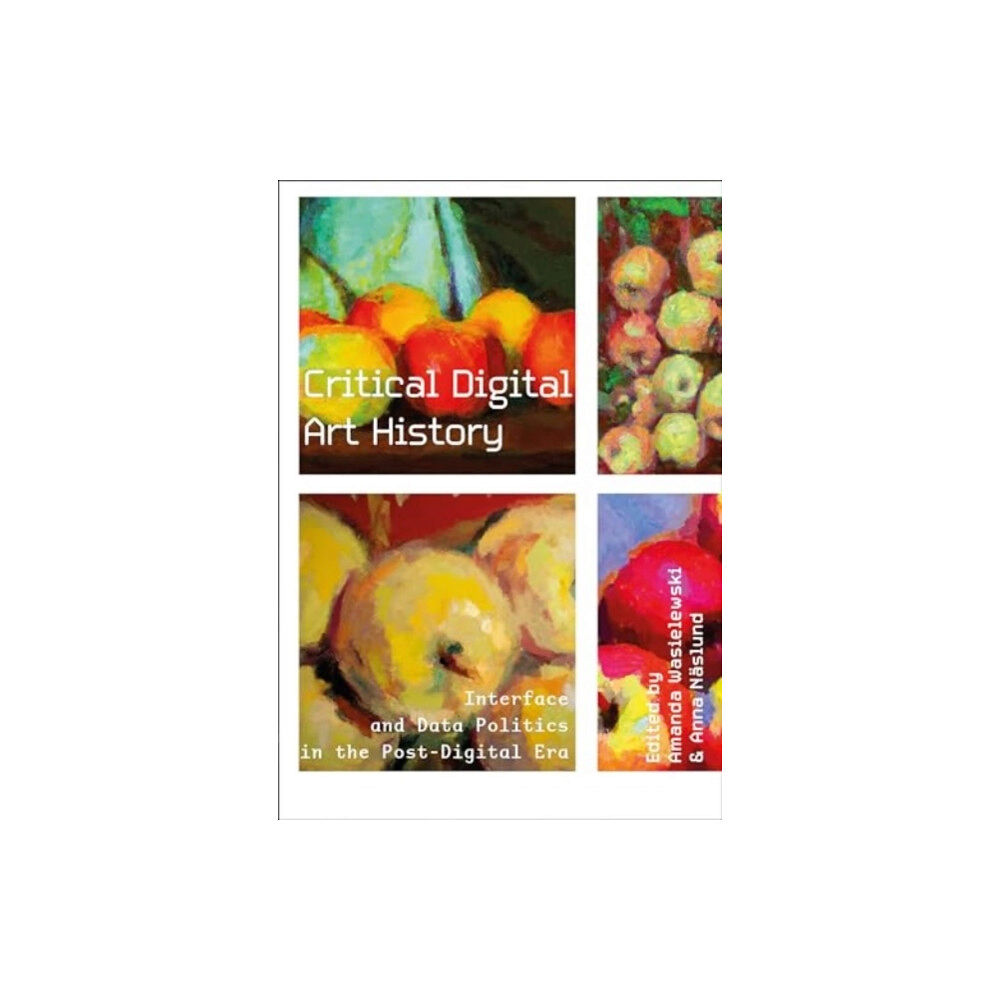 Intellect Critical Digital Art History (häftad, eng)