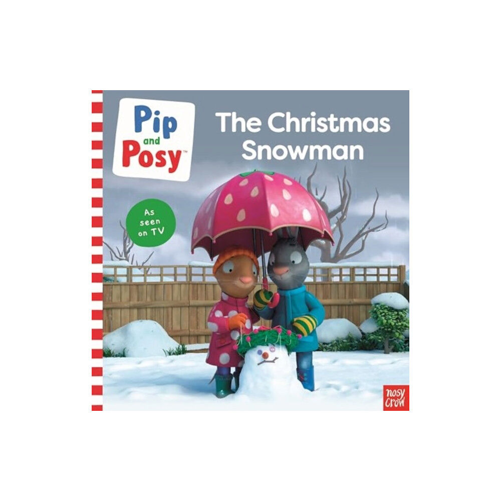 Nosy Crow Ltd Pip and Posy: The Christmas Snowman (A TV tie-in picture book) (häftad, eng)