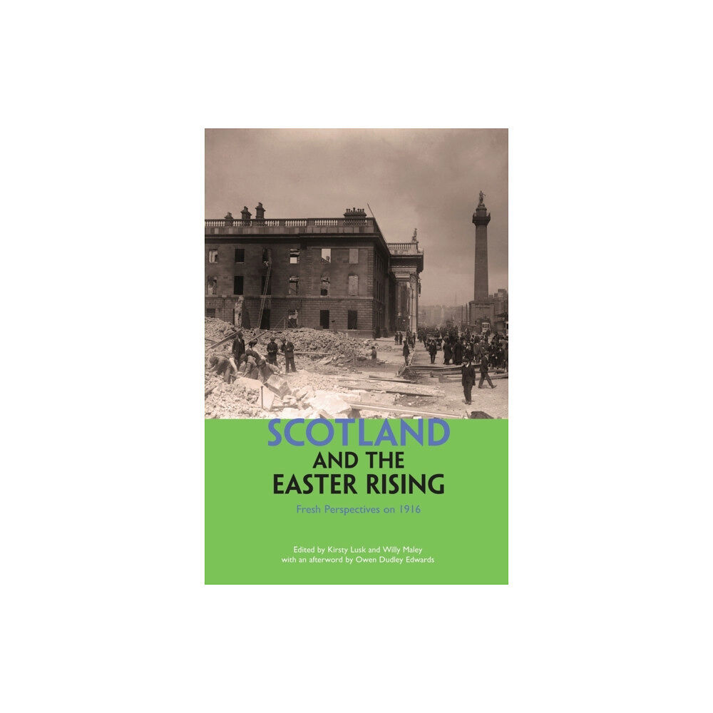 Luath Press Ltd Scotland and the Easter Rising (häftad, eng)