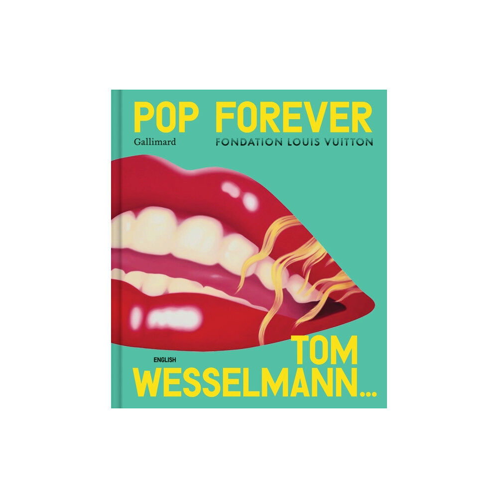 Gallimard Pop Forever - Tom Wesselman (inbunden, eng)