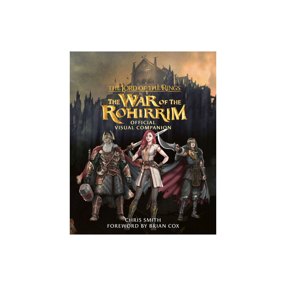 HarperCollins Publishers The Lord of the Rings: The War of the Rohirrim Official Visual Companion (inbunden, eng)