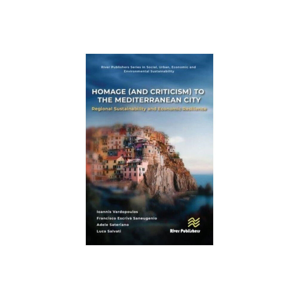 River Publishers Homage (and Criticism) to the Mediterranean City (inbunden, eng)