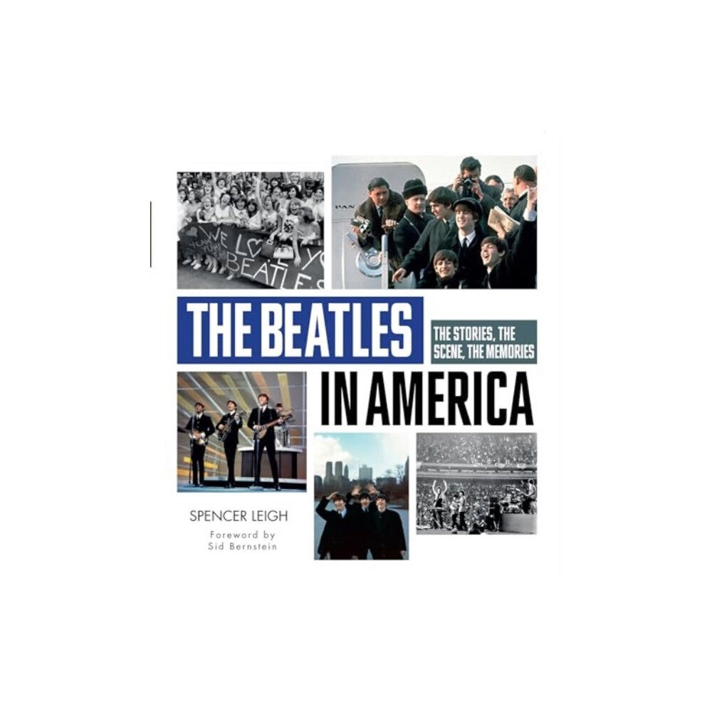 Schiffer Publishing Ltd Beatles in America: The Stories, the Scene, the Memories (inbunden, eng)